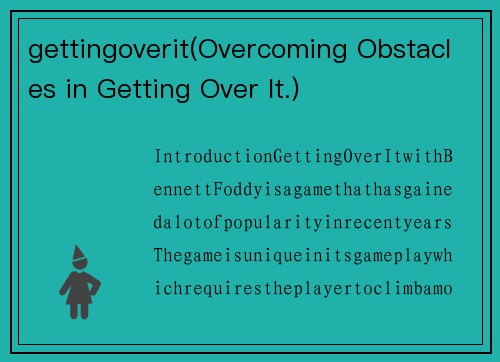 gettingoverit(Overcoming Obstacles in Getting Over It.)